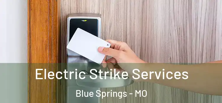 Electric Strike Services Blue Springs - MO