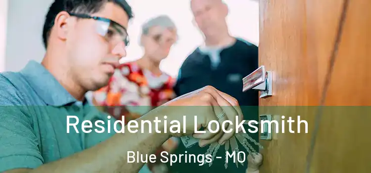 Residential Locksmith Blue Springs - MO